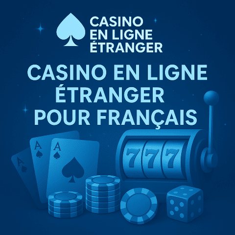 Casino en Ligne Étranger Top Casino en Ligne Étranger pour Français en 2025